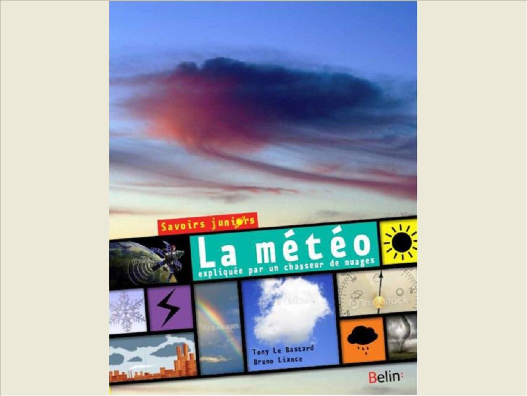 LA METEO EXPLIQUEE PAR CHASSEUR DE NUAGE