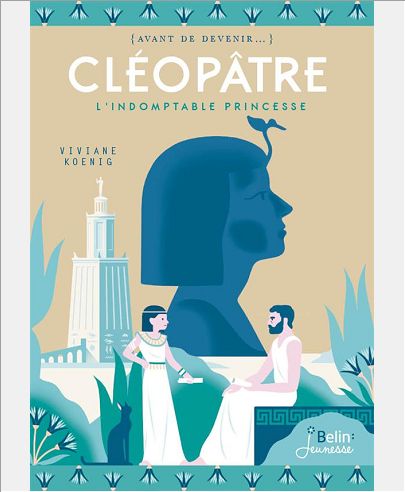 CLEOPATRE - L'INDOMPTABLE PRINCESSE