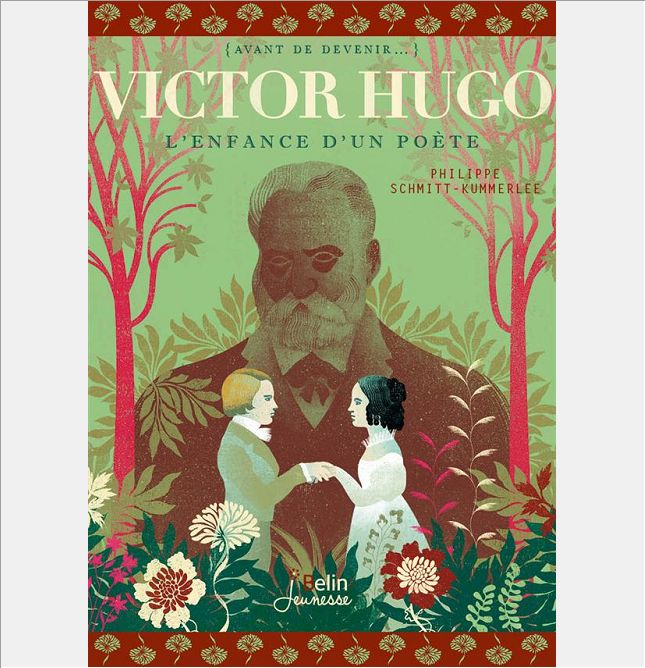VICTOR HUGO - <SPAN>L'ENFANCE D'UN POETE</SPAN>