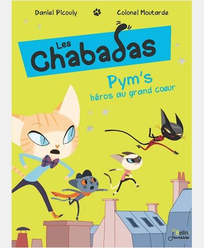 PYM'S  HEROS AU GRAND COEUR - LES CHABADAS - VOLUME 1