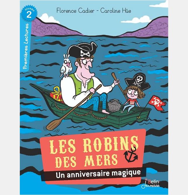 UN ANNIVERSAIRE MAGIQUE - LES ROBINS DES MERS - NIVEAU 2