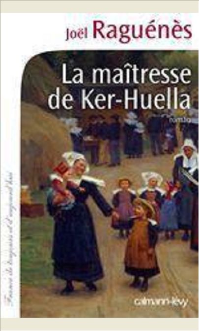 LA MAITRESSE DE KER-HUELLA