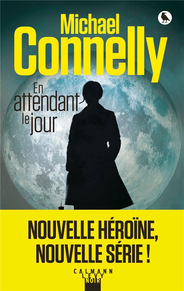 RENEE BALLARD - T01 - EN ATTENDANT LE JOUR