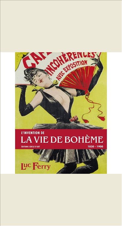 L'INVENTION DE LA VIE DE BOHEME  (1830-1900)