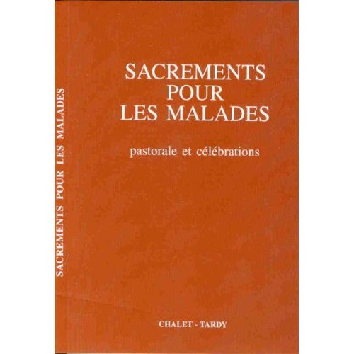 SACREMENTS POUR LES MALADES/ PF POUR LE CELEBRANT