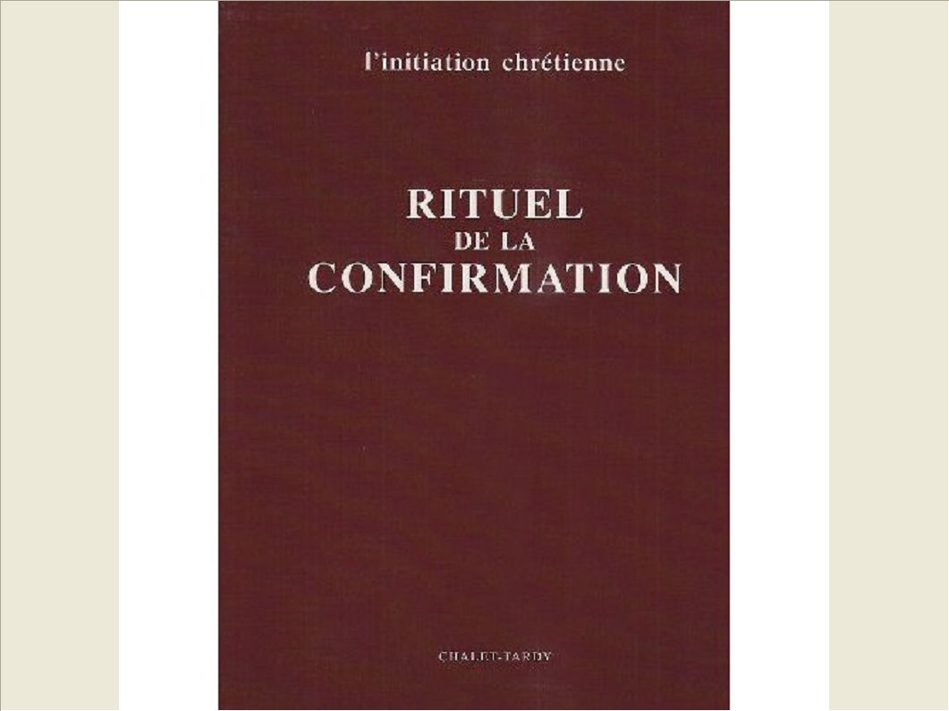 RITUEL DE LA CONFIRMATION