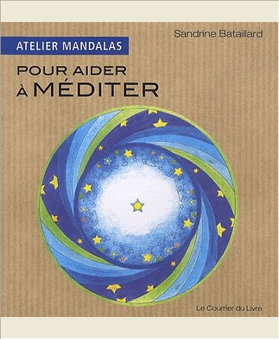 ATELIER MANDALAS POUR AIDER A MEDITER