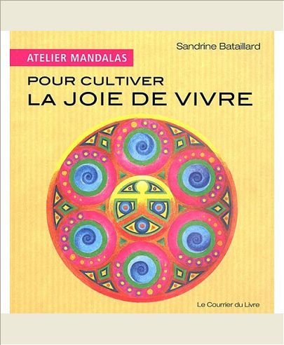 ATELIER MANDALAS POUR CULTIVER LA JOIE DE VIVRE