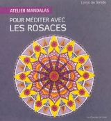 ATELIER MANDALAS POUR MEDITER AVEC LES ROSACES