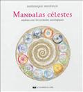 MANDALAS CELESTES, MEDITEZ AVEC LES SYMBOLES AST ROLOGIQUES