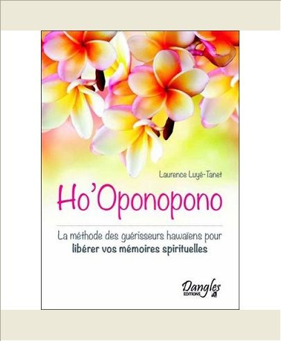 HO'OPONOPONO - LA METHODE DES GUERISSEURS HAWAIENS