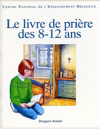 LE LIVRE DE PRIERE DES 8-12 ANS - RELIE
