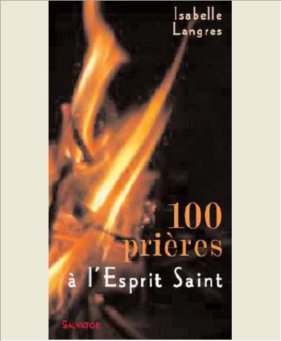 100 PRIERES A L'ESPRIT SAINT