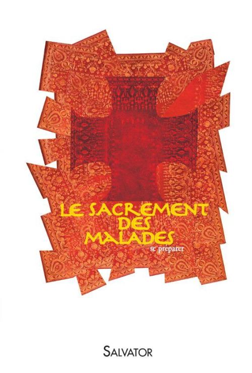 LE SACREMENT DES MALADES : SE PREPARER