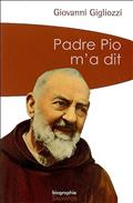 PADRE PIO M'A DIT (POCHE)