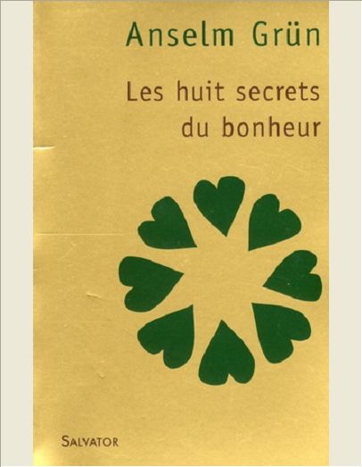 LES HUIT SECRETS DU BONHEUR (2EME ED "DOREE")