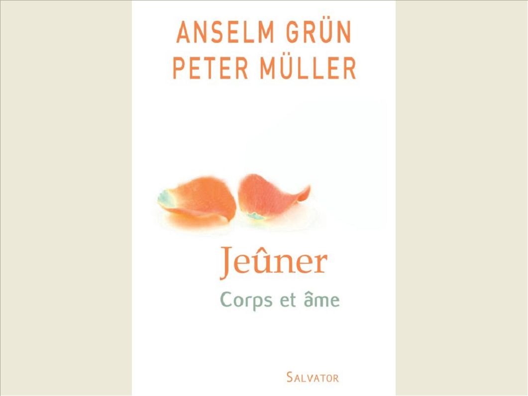 JEUNER AVEC LE CORPS ET L'ESPRIT