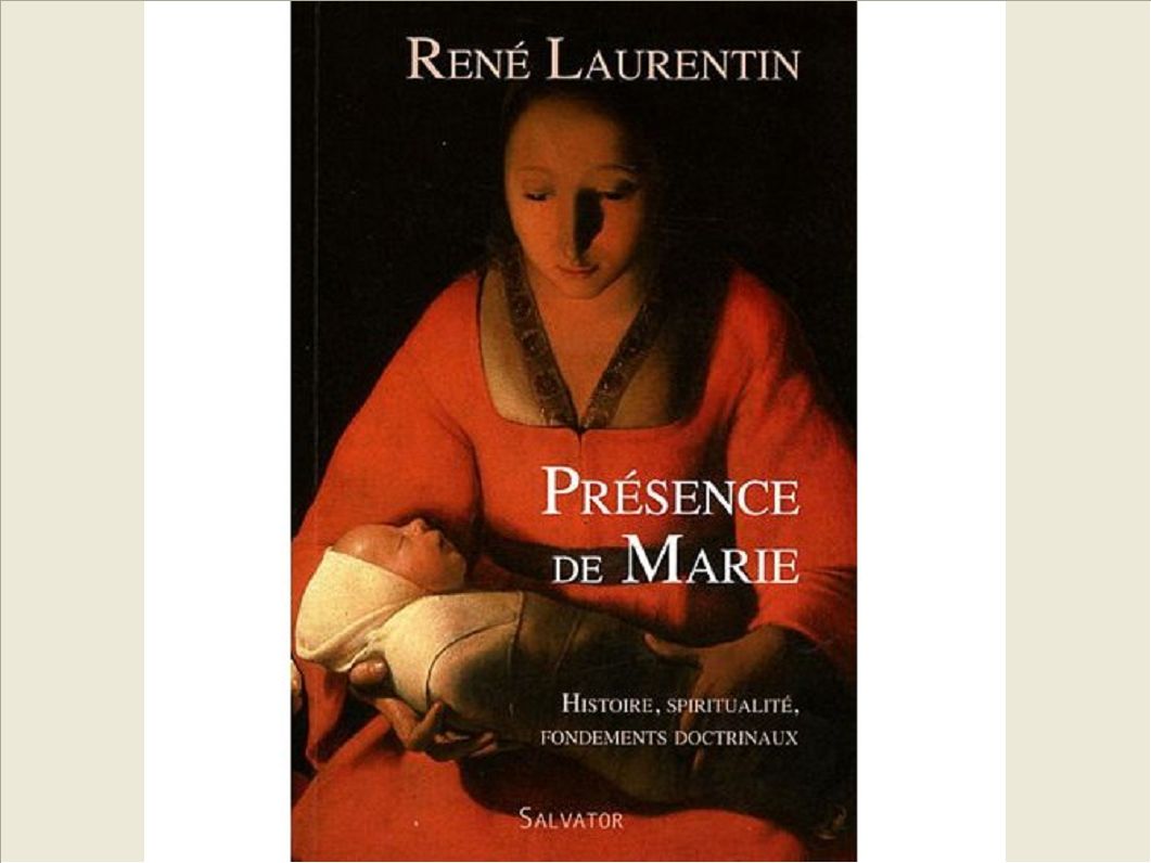 PRESENCE DE MARIE HISTOIRE, SPIRITUALITE, FONDEMENTS DOCTRINAUX