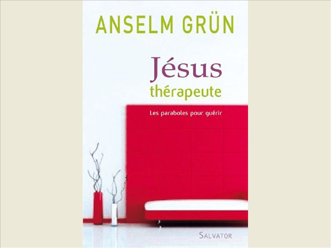 JESUS THERAPEUTE LA FORCE LIBERATRICE DES PARABOLES