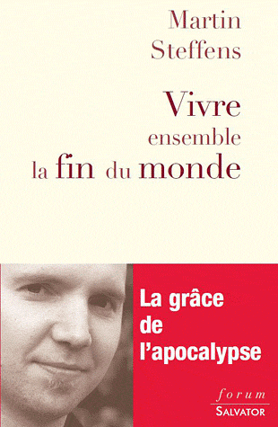 VIVRE ENSEMBLE LA FIN DU MONDE