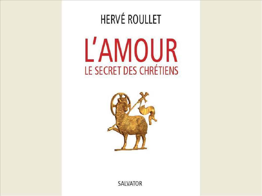 L'AMOUR LE SECRET DES CHRETIENS
