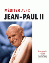 MEDITER AVEC JEAN-PAUL II