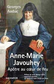 ANNE MARIE JAVOUHEY APOTRE AU COEUR DE FEU
