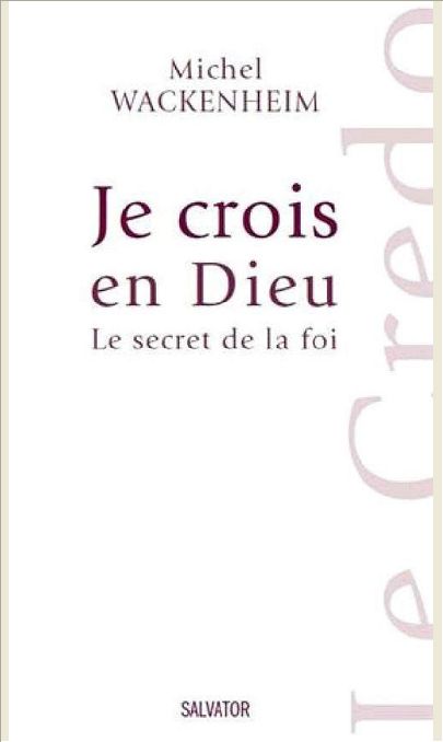 JE CROIS EN DIEU, LE SECRET DE LA FOI