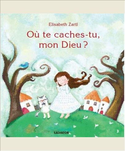 OU TE CACHES-TU MON DIEU ?