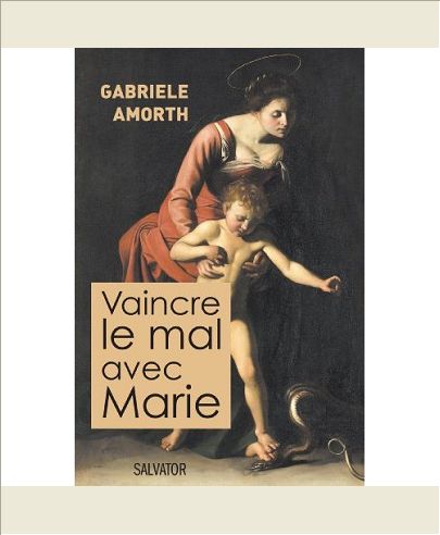 VAINCRE LE MAL AVEC MARIE