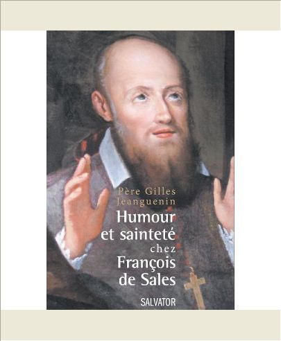 HUMOUR ET SAINTETE CHEZ FRANCOIS DE SALES