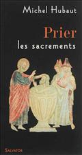 PRIER LES SACREMENTS