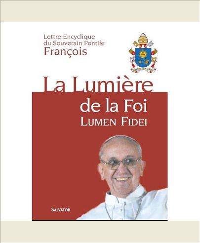 LUMIERE DE LA FOI, LUMEN FIDEI, ENCYCLIQUE