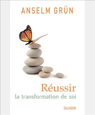 REUSSIR LA TRANSFORMATION DE SOI