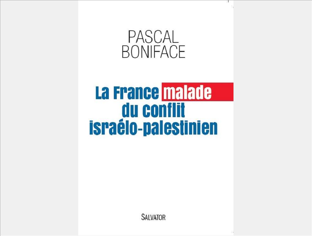 LA FRANCE MALADE DU CONFLIT ISRAELO-PALESTINIEN