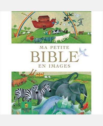 MA PETITE BIBLE EN IMAGES