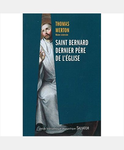 SAINT BERNARD DERNIER PERE DE L'EGLISE