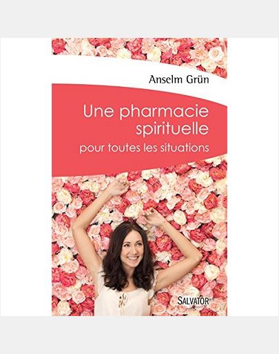 UNE PHARMACIE SPIRITUELLE POUR TOUTES LES SITUATIONS
