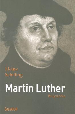 MARTIN LUTHER. REBELLE DANS UN TEMPS DE RUPTURE