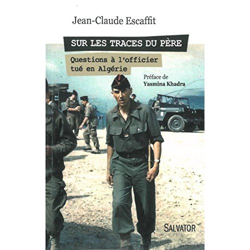 SUR LES TRACES DU PERE. QUESTIONS A L'OFFICIER TUE EN ALGERIE
