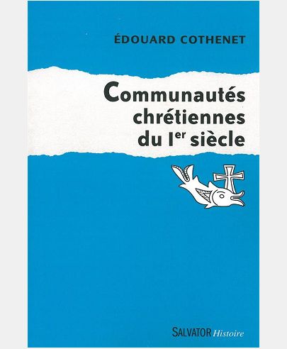 COMMUNAUTES CHRETIENNES DU IER SIECLE