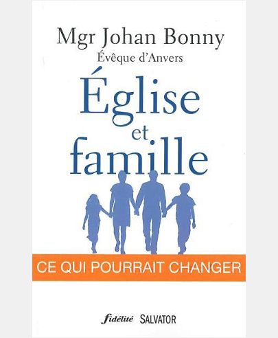 EGLISE ET FAMILLE, CE QUI POURRAIT CHANGER