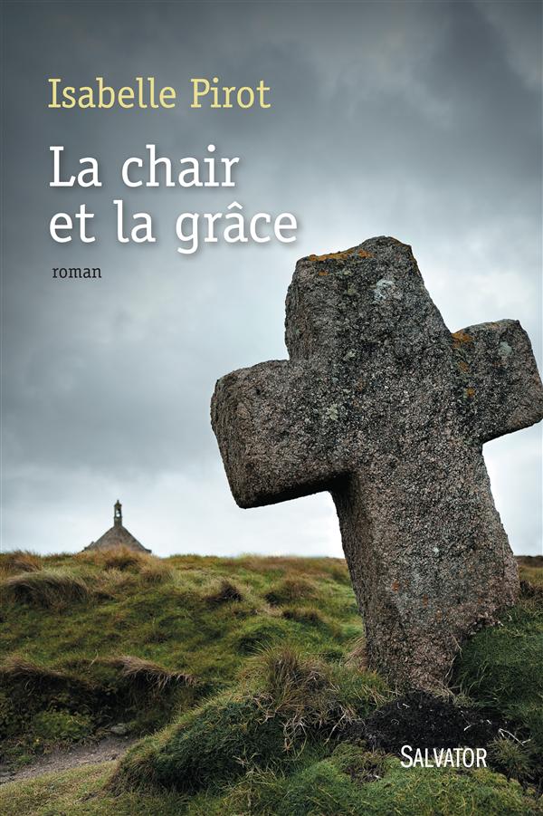 LA CHAIR ET LA GRACE