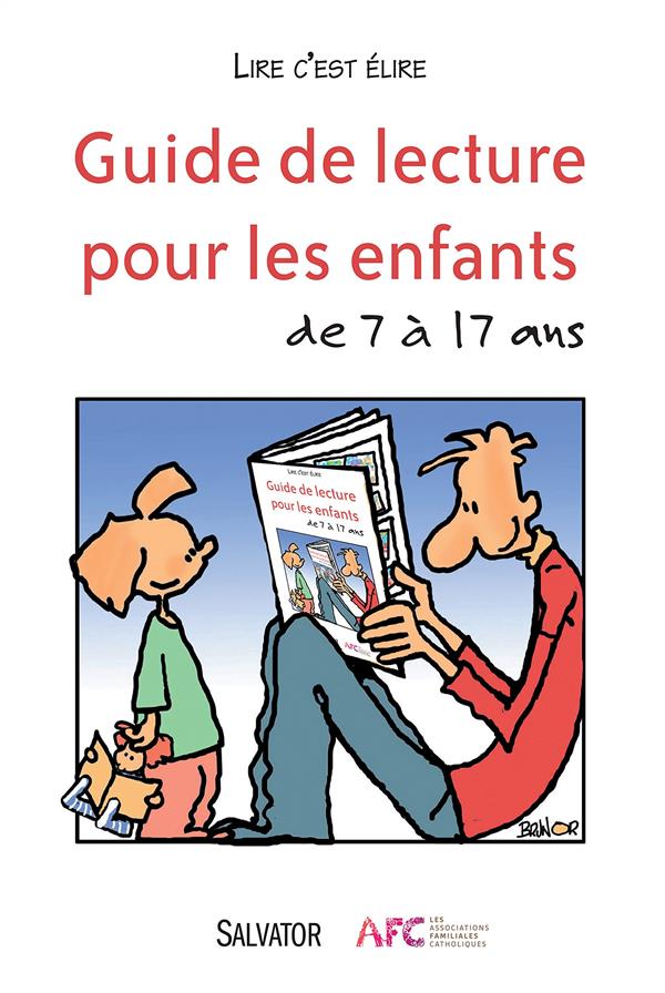 GUIDE DE LECTURE POUR LES ENFANTS DE 7 A 17 ANS