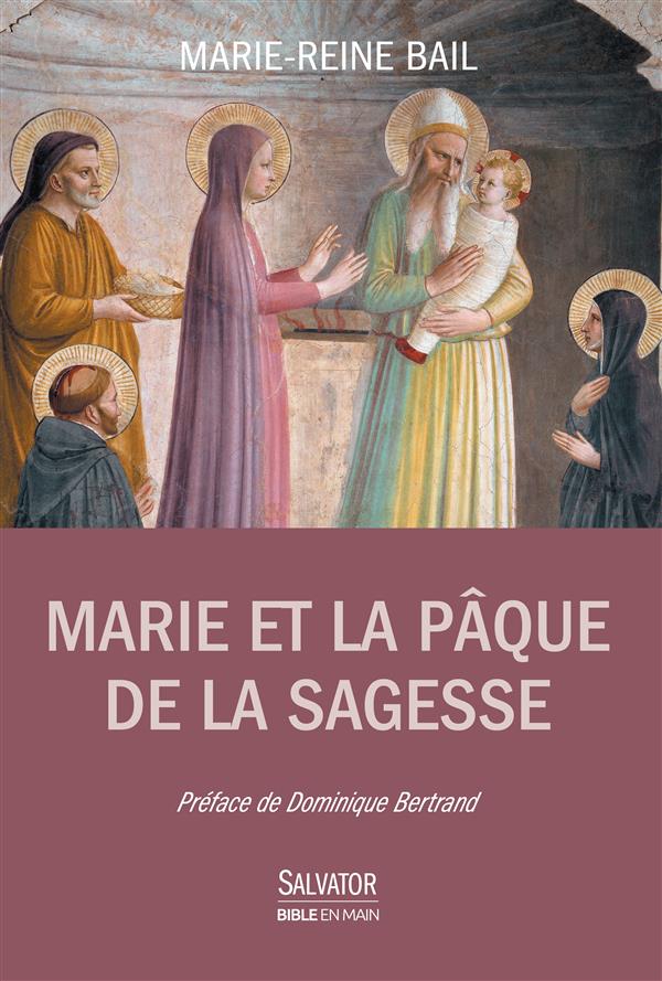 MARIE ET LA PAQUE DE LA SAGESSE