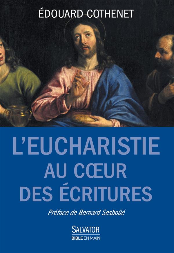 L'EUCHARISTIE AU COEUR DES ECRITURES