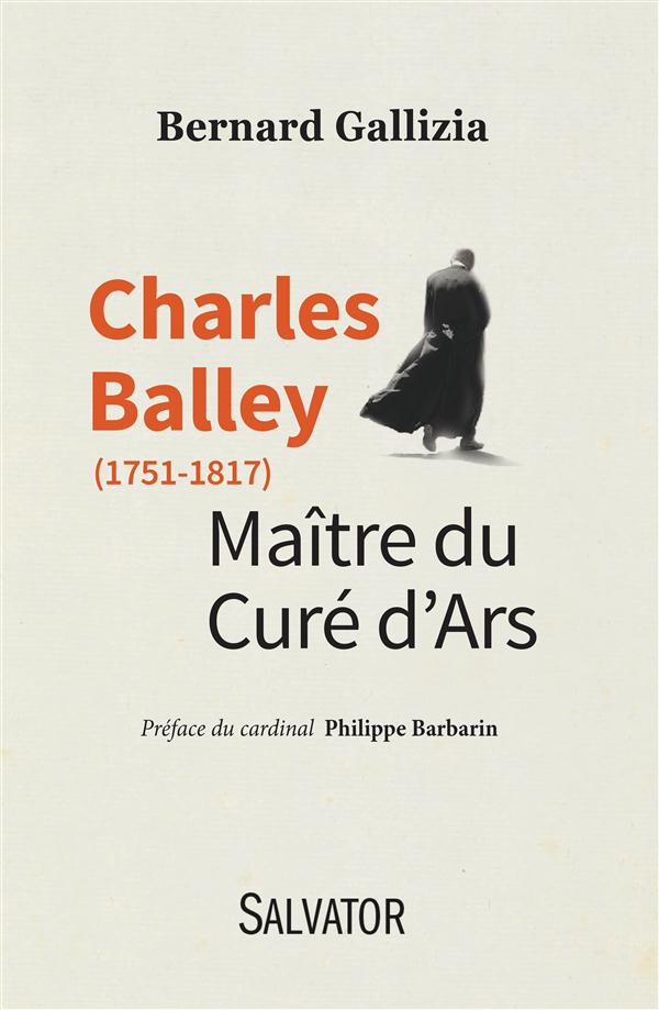 CHARLES BALLEY (1751-1817). MAITRE DU CURE D'ARS
