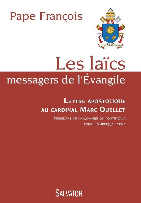 LES LAICS, MESSAGERS DE L'EVANGILE. LETTRE APOSTOLIQUE AU CARDINAL MARC OUELLET