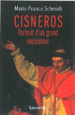 CISNEROS, CARDINAL ET GRAND INQUISITEUR