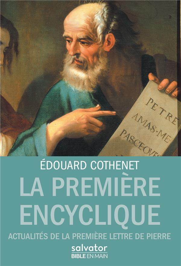 LA PREMIERE ENCYCLIQUE. ACTUALITES DE LA PREMIERE LETTRE DE PIERRE
